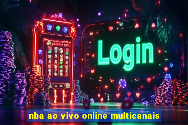 nba ao vivo online multicanais